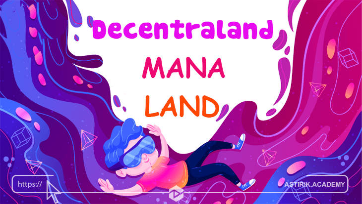 مانا (MANA) و لند (LAND) چیست